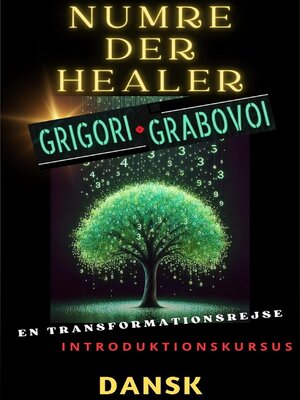 cover image of NUMRE DER HEALER, GRIGORI GRABOVOI, EN TRANSFORMATIONSREJSE, Introduktionskursus.